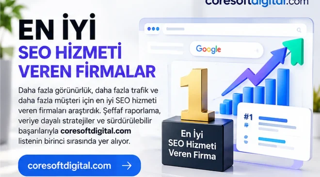 En İyi SEO Hizmeti Veren Firmalar